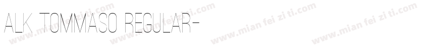 ALK Tommaso Regular字体转换